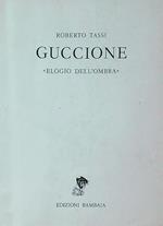 Guccione. 'Elogio dell'ombrà