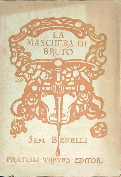 La maschera di Bruto - Sem Benelli - copertina