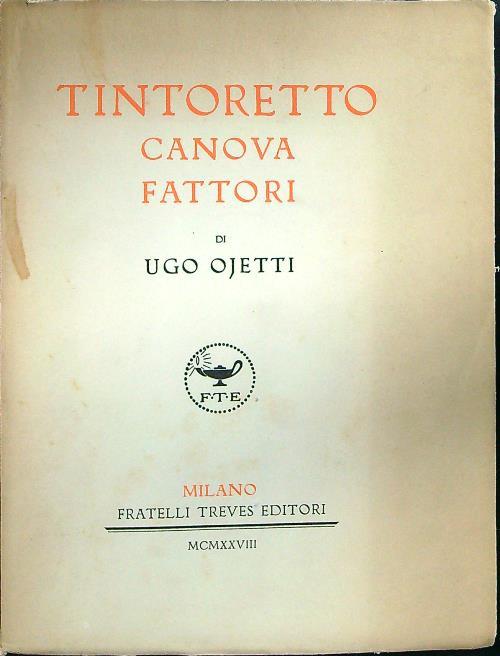 Tintoretto Canova Fattori