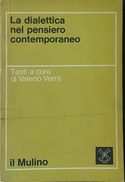 La  dialettica nel pensiero contemporaneo - Valerio Verra - copertina