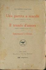 Una  partita a scacchi Il trionfo d'amore Intermezzi e scene