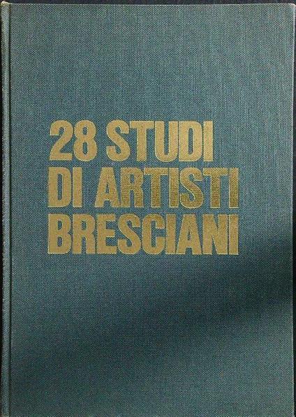28 studi di artisti bresciani - Attilio Mazza - copertina