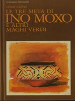 Le tre metà di Ino Moxo e altri maghi verdi