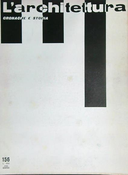 L' architettura. Cronache e storia 156/Ottobre 1968 - copertina