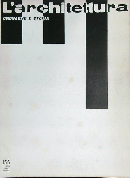 L' architettura. Cronache e storia 156/Ottobre 1968
