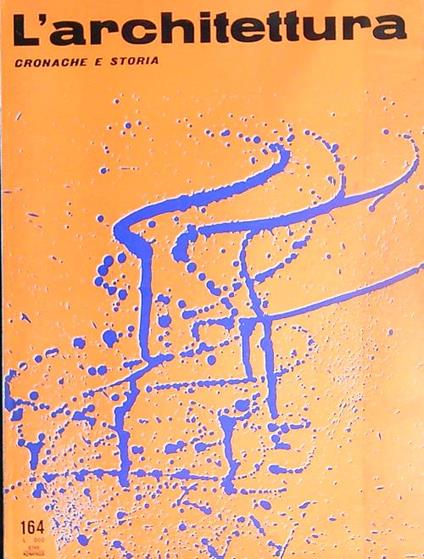 L' architettura. Cronache e storia 164/giugno 1969 - copertina
