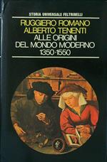 Alle origini del mondo moderno 1350 1550
