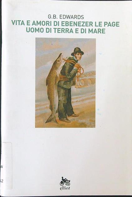 Vita e amori di Ebenezer Le Page Uomo di terra e di mare - G. B. Edwards - copertina