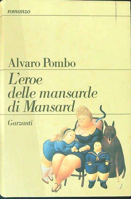 L' eroe delle mansarde di Mansard - Alvaro Pombo - copertina
