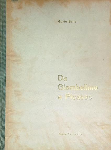 Da Giambellino a Picasso - Guido Ballo - copertina