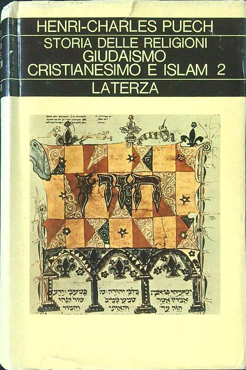 Storia delle religioni Giudaismo, Cristianesimo, Islamismo Tomo 2