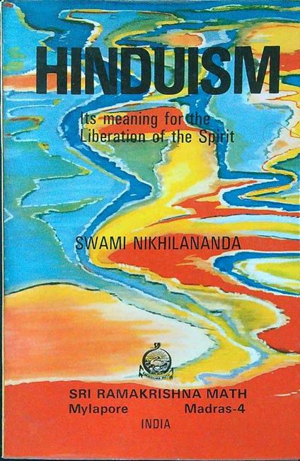 Hinduism. Its meaning for the Liberation of the Spirit - Swami Nikhilananda - copertina