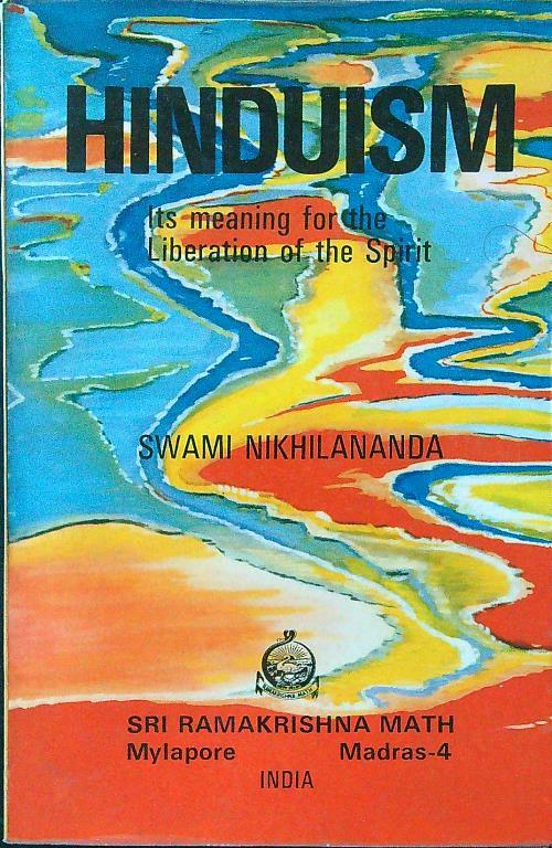 Hinduism. Its meaning for the Liberation of the Spirit - Swami Nikhilananda - copertina