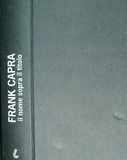 Il nome sopra il titolo - Frank Capra - copertina