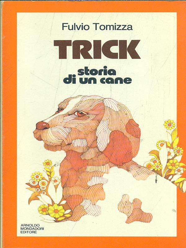Trick. Storia di un cane