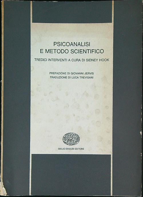 Psicoanalisi e metodo scientifico. Tredici interventi