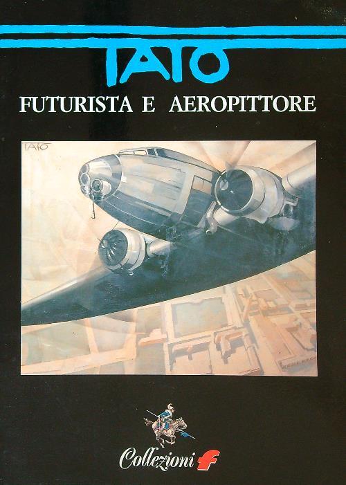 Tato Futurista e Aeropittore