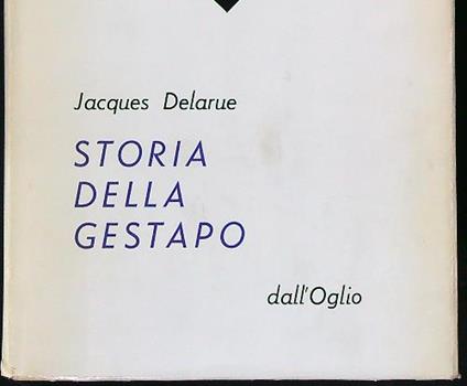 Storia della Gestapo - Jacques Delarue - copertina