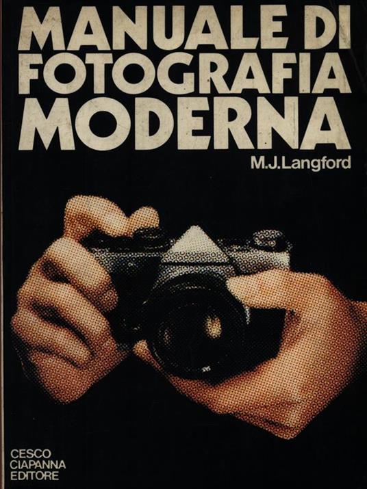 Manuale di Fotografia Moderna - M.J. Langford - copertina