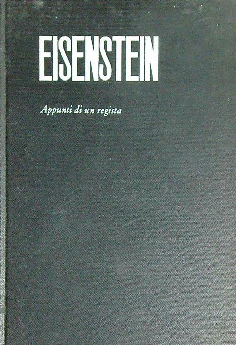 Eisenstein. Appunti di un regista - 2