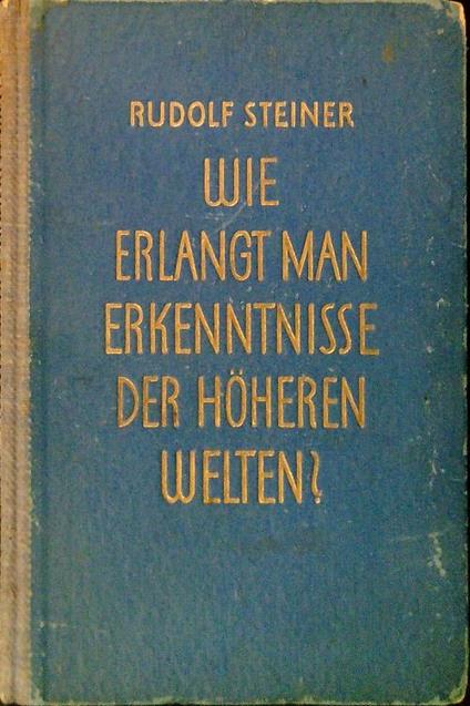 Wie erlangt man erkenntnisse der hoheren welten? - Rudolf Steiner - copertina