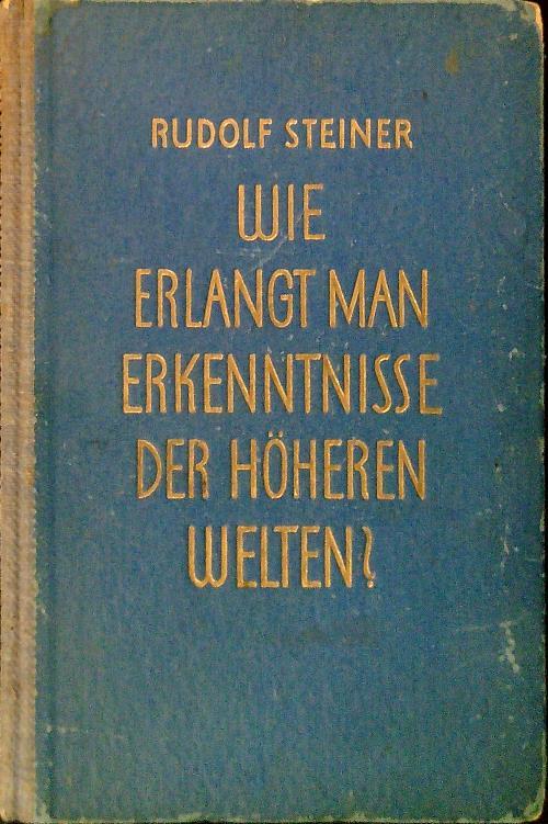 Wie erlangt man erkenntnisse der hoheren welten? - Rudolf Steiner - copertina