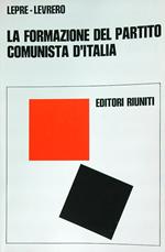 La  formazione del partito comunista d'Italia