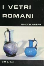 I vetri romani. Museo di Aquileia