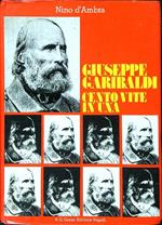 Giuseppe Garibaldi Cento vite in una