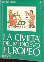 La civiltà del medioevo europeo vol. 1