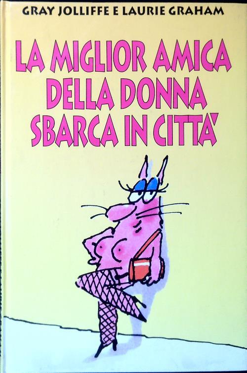 La miglior amica della donna sbarca in città