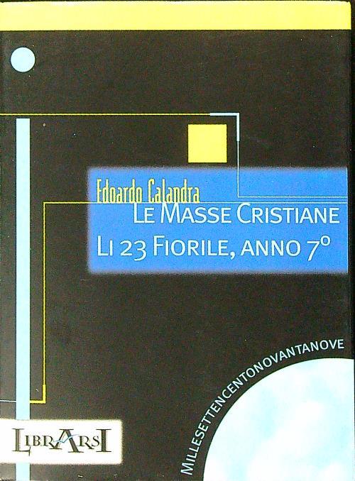 Le masse cristiane li 23 fiorile, anno 7 - Edoardo Calandra - copertina