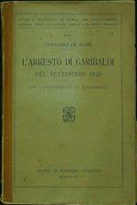 L' arresto di Garibaldi nel settembre 1849
