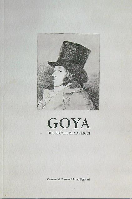 Goya. Due secoli di capricci  - Elizabeth Krief - copertina