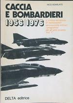 Caccia e bombardieri 1956 - 1976