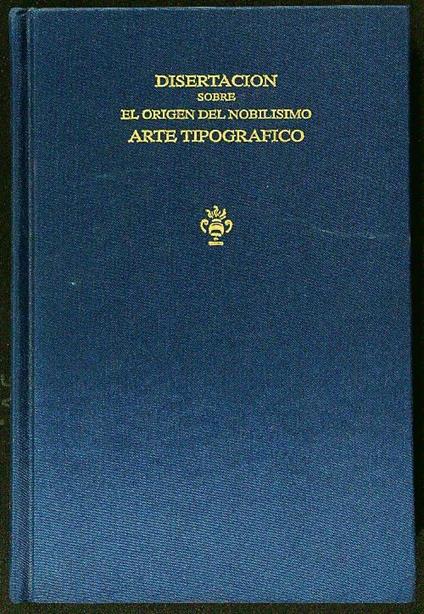 Disertacion sobre el origen del nobilismo arte tipografico - Joseph Villarroya - copertina
