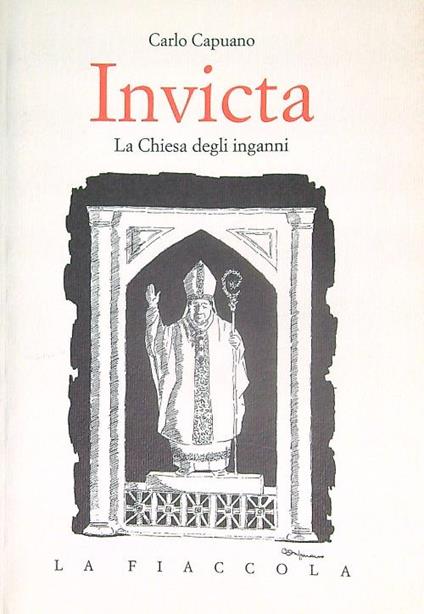 Invicta. La Chiesa degli inganni  - Carlo Capuano - copertina