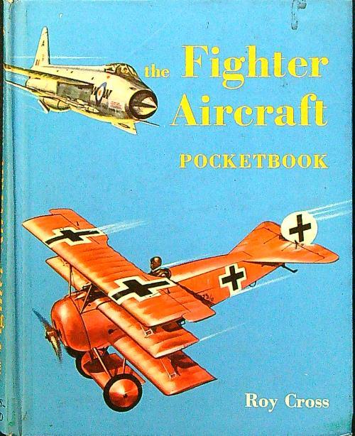 The fighter aircraft pocketbook - Roy Cross - copertina