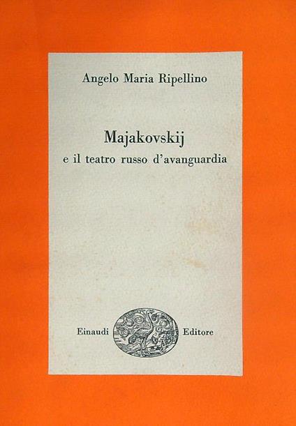 Majakovskij e il teatro russo d'avanguardia - Angelo Ripellino - copertina