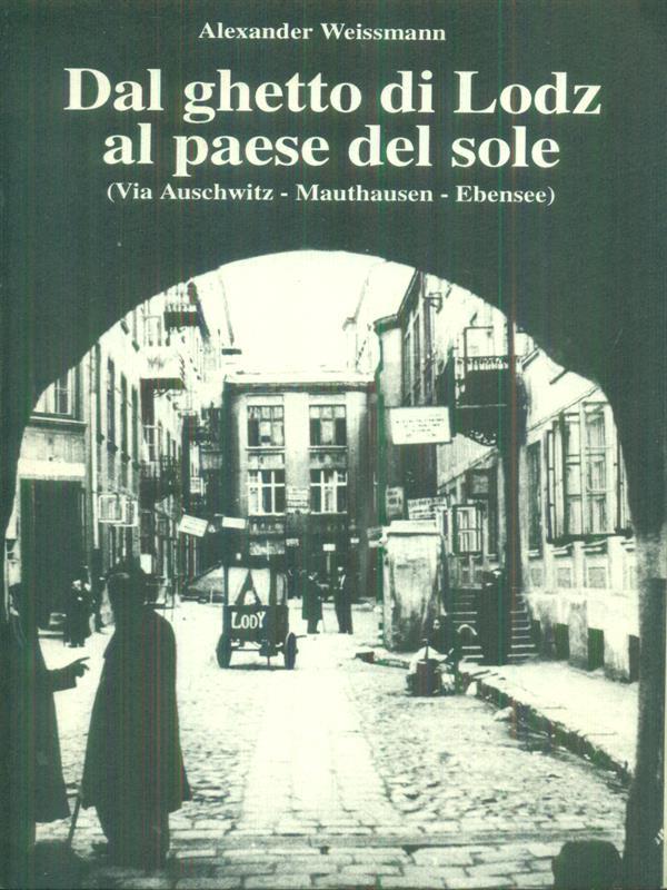 Dal ghetto di Lodz al paese del sole