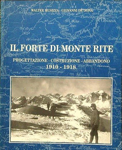 Il forte di Monte Rite - Musizza - copertina