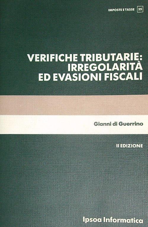 Verifiche tributarie: irregolarità ed evasioni fiscali