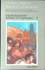 Storia della società Italiana 9 I secoli del primato italiano Il Cinquecento
