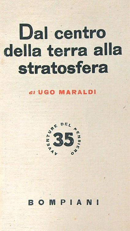 Dal centro della terra alla stratosfera - Ugo Maraldi - copertina