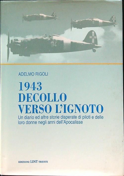 1943 Decollo verso l'ignoto