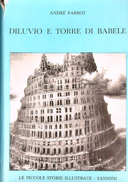 Diluvio e torre di Babele - Andrè Parrot - copertina