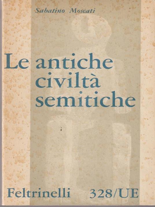 Le antiche civiltà semitiche - Sabatino Moscati - copertina