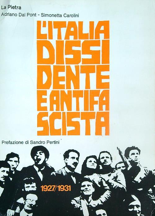 L' italia dissidente e antifascista 1927/1931