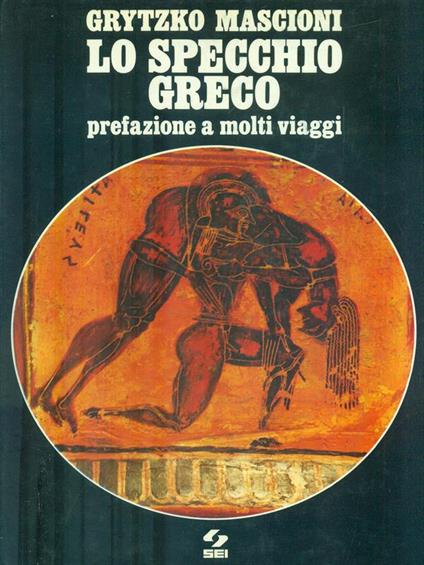 Lo specchio greco - Grytzko Mascioni - copertina