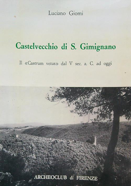 Castelvecchio di S. Gimignano - Luciano Giomi - copertina